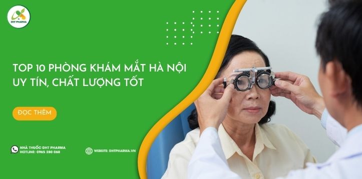 Top 10 phòng khám mắt Hà Nội uy tín cho đôi mắt sáng khỏe