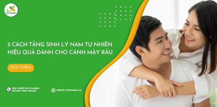 5 cách tăng sinh lý nam tự nhiên hiệu quả dành cho cánh mày râu