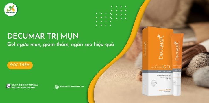 Decumar trị mụn: Thành phần tự nhiên ngừa mụn hiệu quả