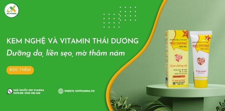Kem nghệ và Vitamin Thái Dương -  dưỡng da, liền sẹo, mờ thâm nám