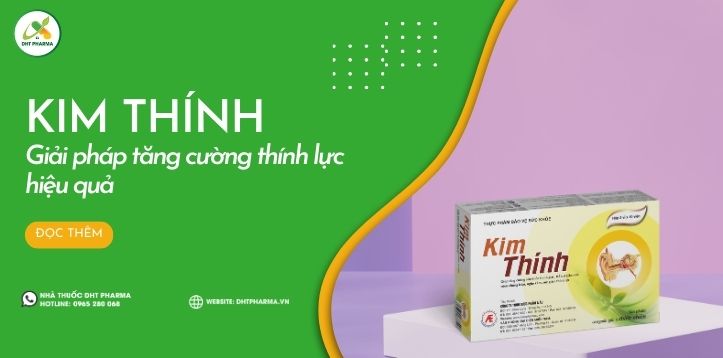 Kim Thính - Giải pháp tăng cường thính lực hiệu quả