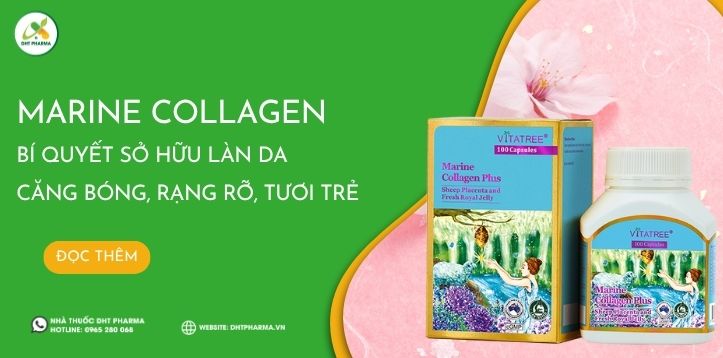 Marine Collagen - Bí quyết sở hữu làn da căng bóng, rạng rỡ, tươi trẻ