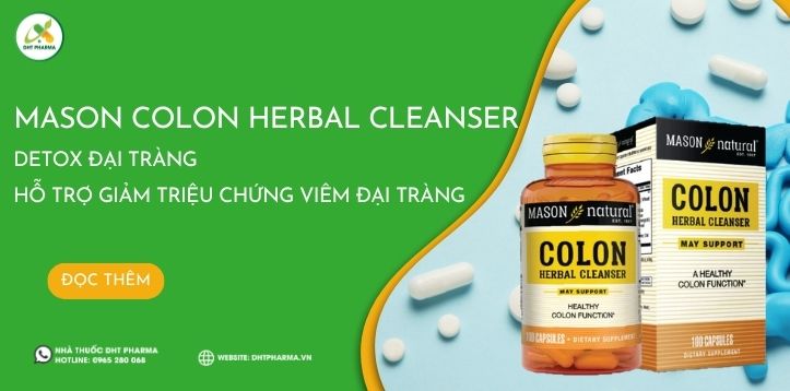 Mason Colon Herbal Cleanser - Detox đại tràng hỗ trợ giảm triệu chứng viêm đại tràng