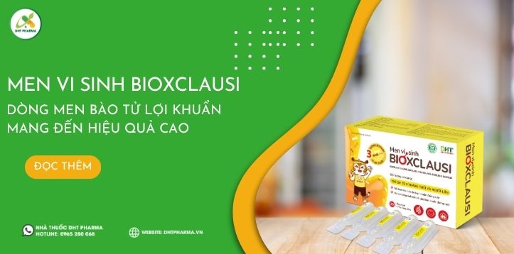 Men Vi Sinh Bioxclausi – Dòng men bào tử lợi khuẩn mang đến hiệu quả cao cho trẻ nhỏ