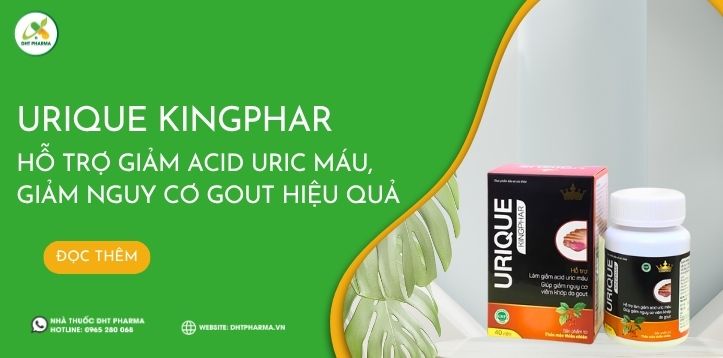 URIQUE KINGPHAR: Hỗ trợ giảm acid uric máu, giảm nguy cơ gout hiệu quả