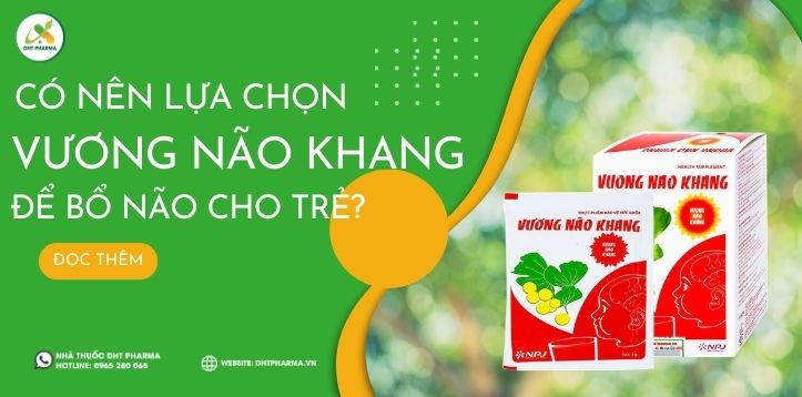 Có nên lựa chọn Vương Não Khang để bổ não cho trẻ?