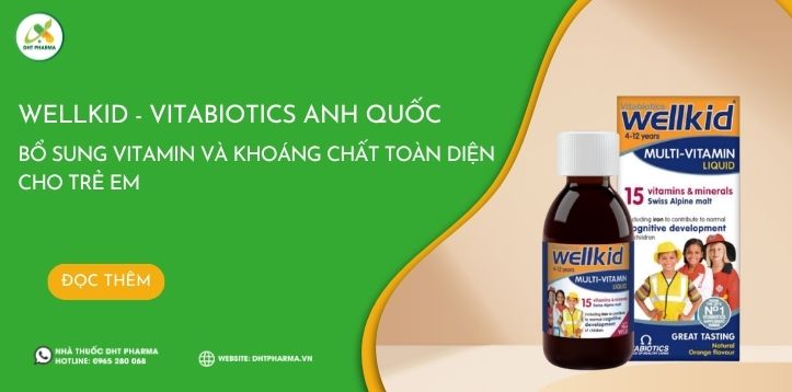 Wellkid – Bổ sung vitamin và khoáng chất toàn diện cho trẻ em