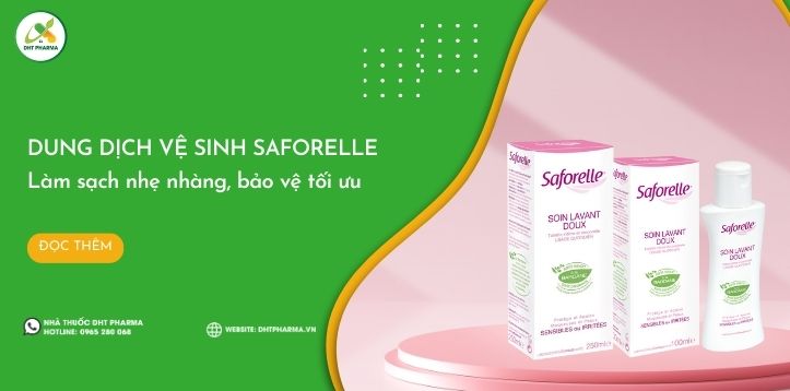 Dung dịch vệ sinh Saforelle: Làm sạch cô bé dịu nhẹ
