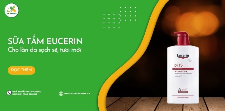 Sữa tắm Eucerin: Cho làn da sạch thơm dịu êm suốt cả ngày