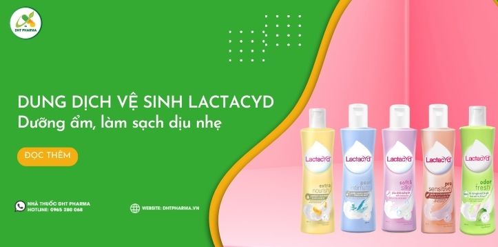 Tìm hiểu về dung dịch vệ sinh Lactacyd? Hiện nay có mấy loại?