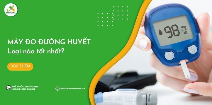 Tìm hiểu về máy đo đường huyết tại nhà? Loại nào tốt hiện nay?