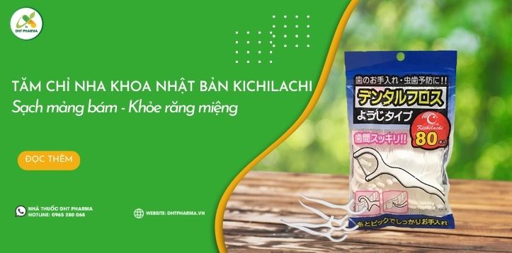 Tăm chỉ nha khoa Nhật Bản Kichilachi - Sạch mảng bám, khỏe răng miệng