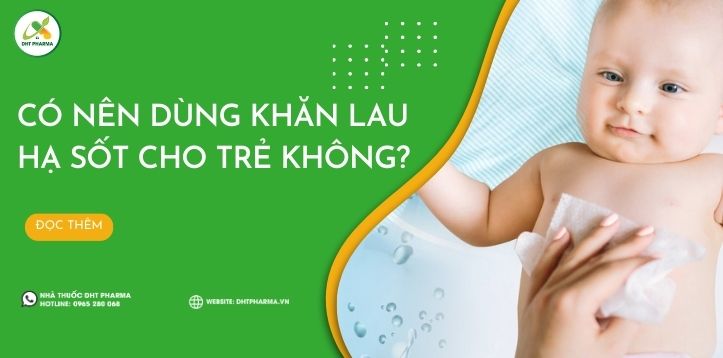 Khăn lau hạ sốt Dr Papie - Giải pháp giảm nhiệt nhanh chóng cho trẻ