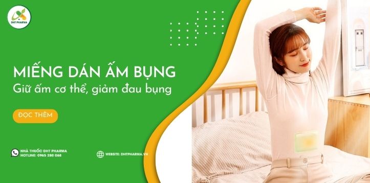 Cách lựa chọn miếng dán ấm bụng chuẩn đem lại hiệu quả cao