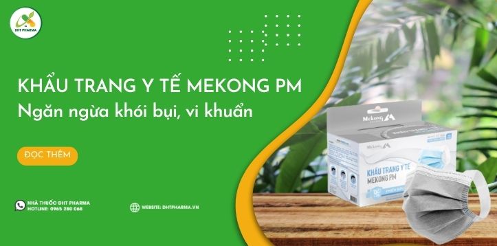 Khẩu trang y tế Mekong PM - Ngăn ngừa bụi bẩn, vi khuẩn
