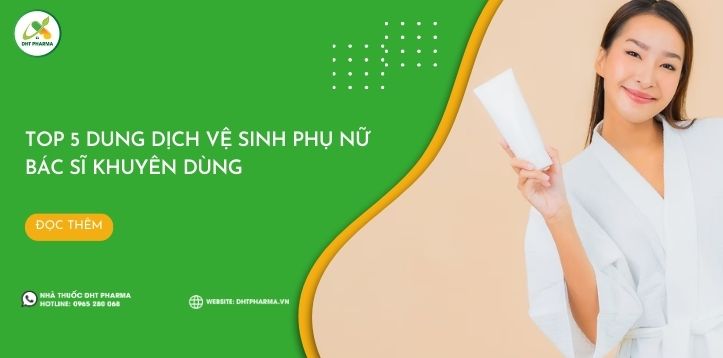 Top 5 dung dịch vệ sinh phụ nữ bác sĩ khuyên dùng
