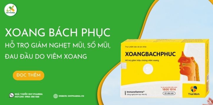 Tại sao Xoang Bách Phục là giải pháp toàn diện hỗ trợ giảm nghẹt mũi, sổ mũi, đau đầu do viêm xoang?