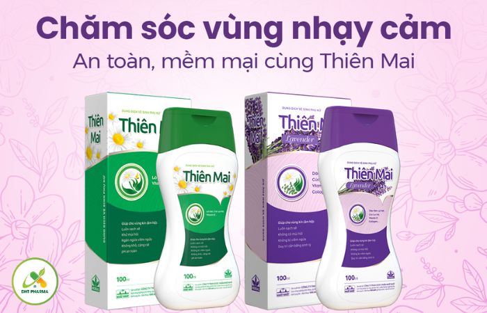 Dung dịch vệ sinh Thiên Mai
