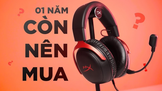 HyperX Cloud III ở năm 2025: Vẫn Đáng Mua Nhất Tầm Giá 2 Triệu?