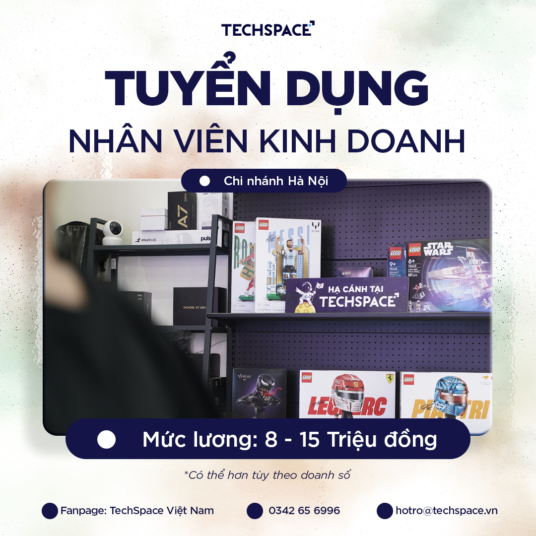 [TECHSPACE HÀ NỘI] TÌM ĐỒNG ĐỘI - TUYỂN DỤNG NHÂN VIÊN KINH DOANH