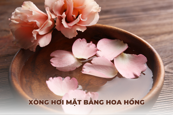 Xông mặt bằng hoa hồng cho làn da căng mịn, bóng khỏe tại nhà