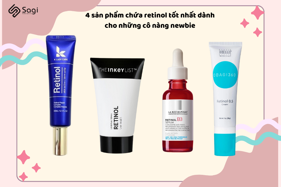 4 sản phẩm chứa retinol tốt nhất dành cho những cô nàng newbie