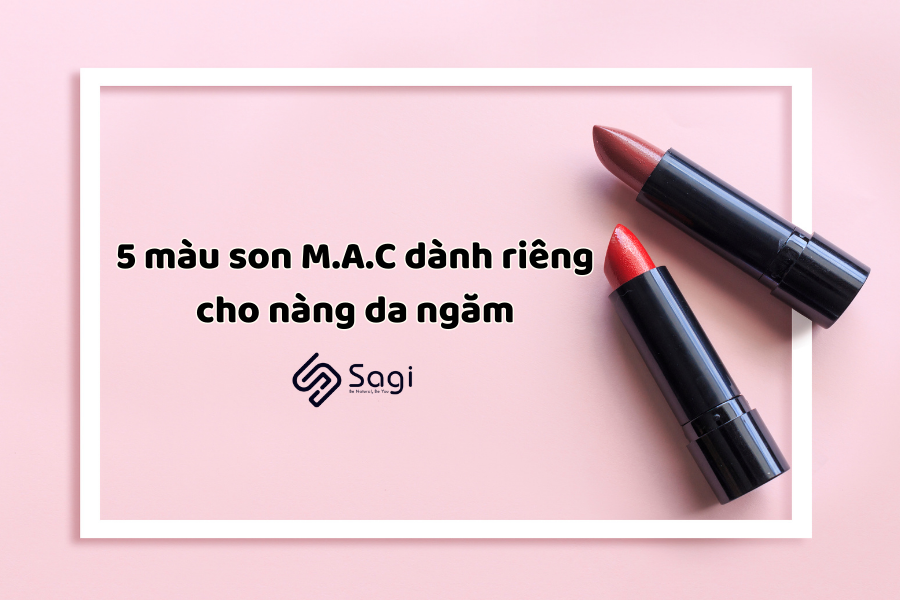 5 màu son M.A.C dành riêng cho nàng da ngăm