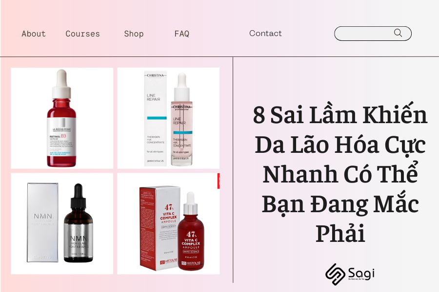 8 Sai Lầm Khiến Da Lão Hóa Cực Nhanh Có Thể Bạn Đang Mắc Phải