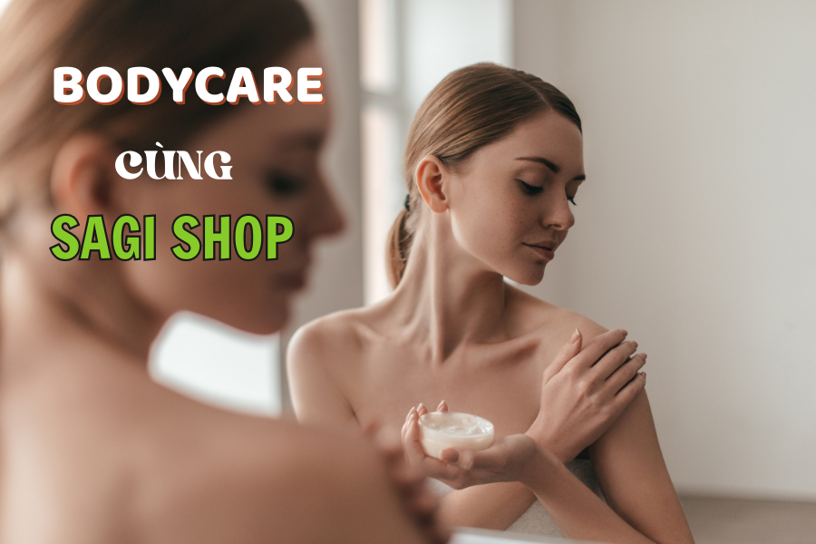 Body care routine là gì? Quy trình 5 bước chăm sóc da toàn thân tiêu chuẩn