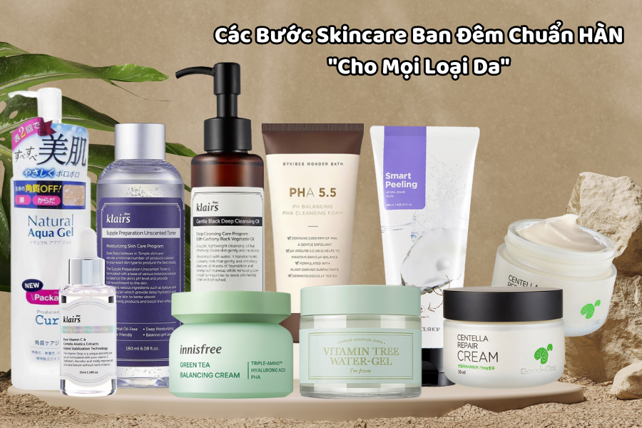 Các Bước Skincare Ban Đêm Chuẩn HÀN 