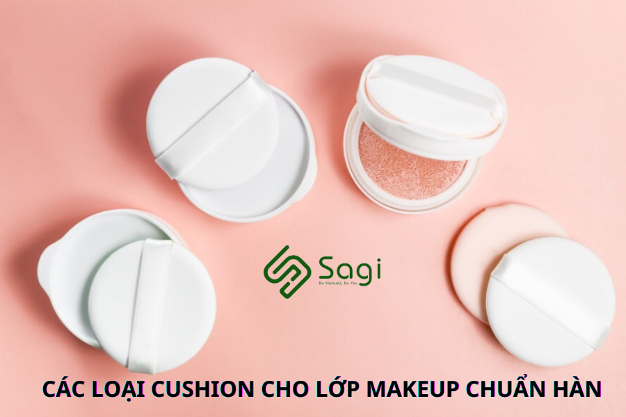 CÁC LOẠI CUSHION CHO LỚP MAKEUP CHUẨN HÀN