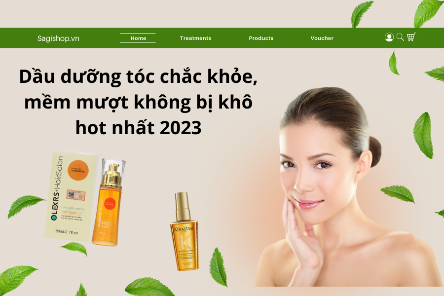 Top 4 dầu dưỡng tóc cho tóc chắc khỏe, mềm mượt không bị khô hot nhất 2023