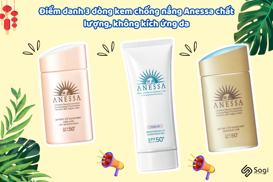 Điểm danh 3 dòng kem chống nắng Anessa chất lượng, không kích ứng da