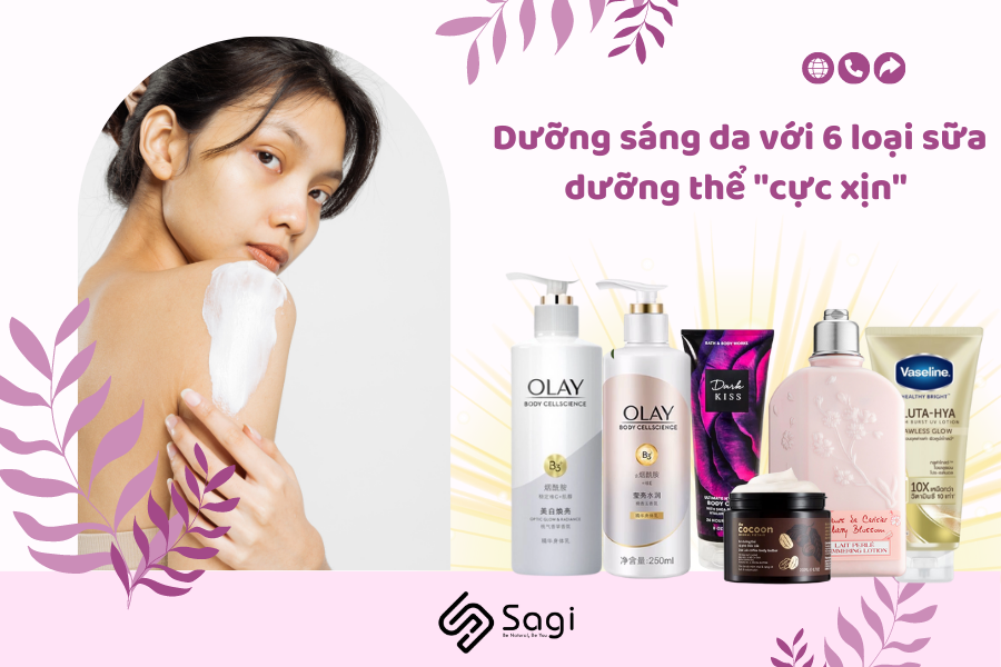 Dưỡng sáng da với 6 loại sữa dưỡng thể 