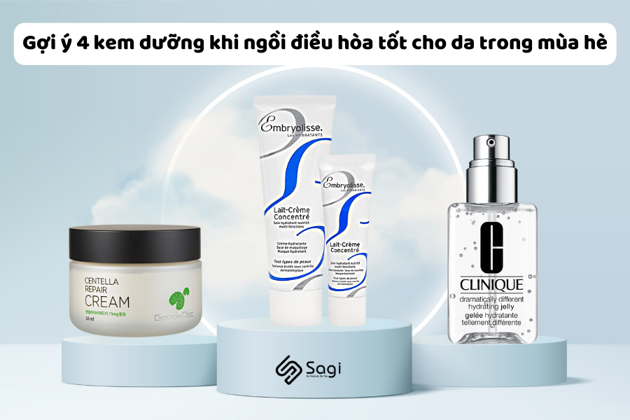 Gợi ý 4 kem dưỡng tốt cho da khi ngồi điều hòa liên tục trong mùa hè