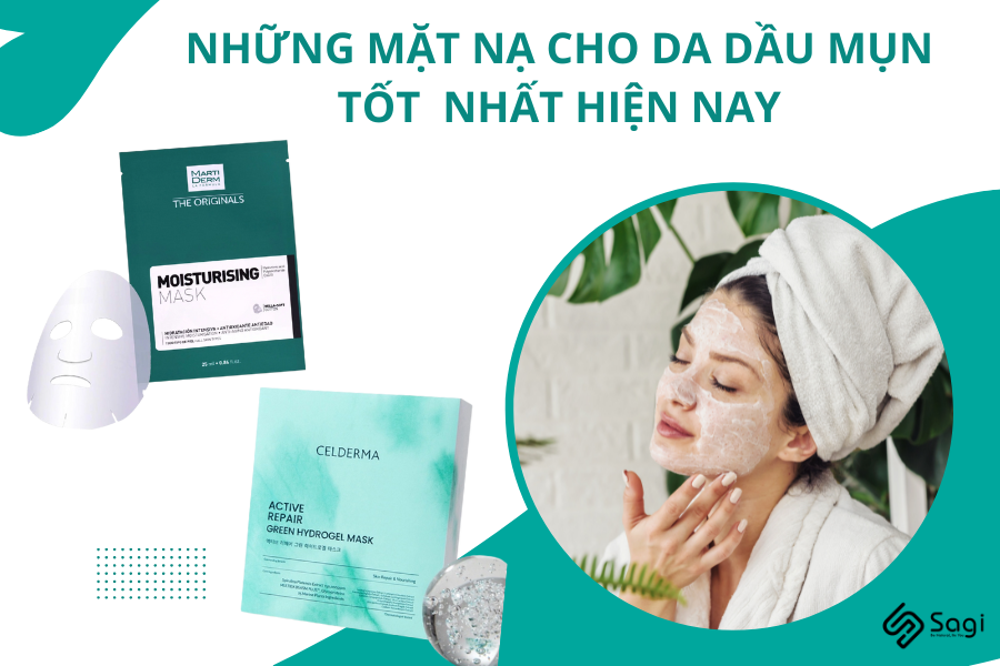 Những mặt nạ cho da dầu mụn tốt nhất hiện nay chị em nên tham khảo
