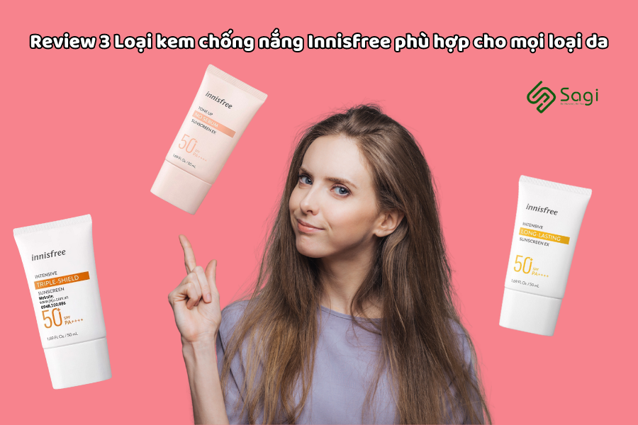 Review 3 Loại kem chống nắng Innisfree phù hợp cho mọi loại da