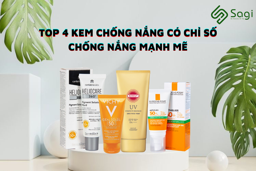 TOP 4 KEM CHỐNG NẮNG CHỐNG CÓ CHỈ SỐ CHỐNG NẮNG MẠNH MẼ