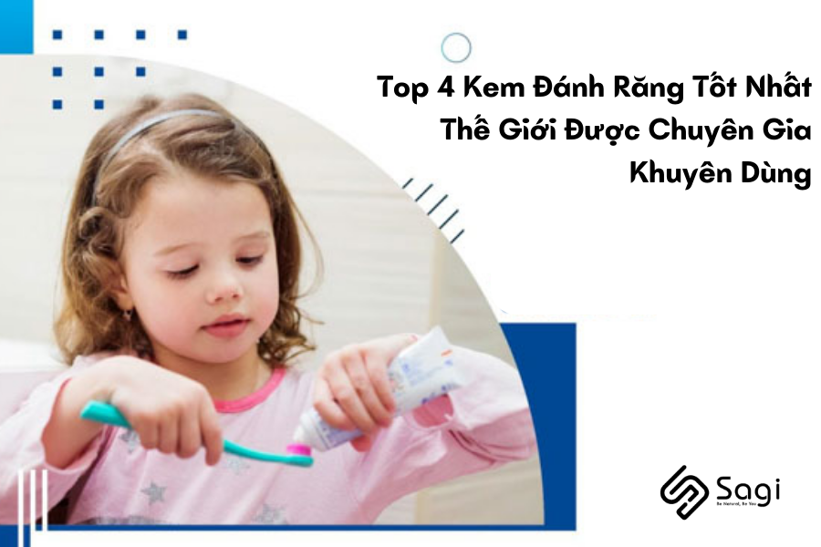 Top 4 Kem Đánh Răng Tốt Nhất Thế Giới Được Chuyên Gia Khuyên Dùng