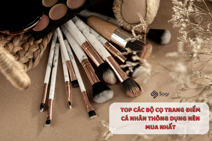 Top các bộ cọ trang điểm cá nhân thông dụng nên mua nhất