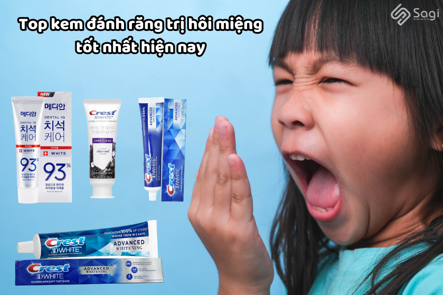 Top kem đánh răng trị hôi miệng tốt nhất hiện nay