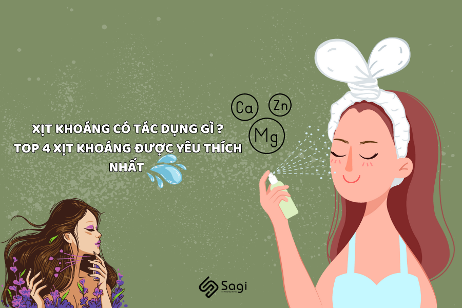 Xịt khoáng có tác dụng gì? Top 4 xịt khoáng được yêu thích nhất