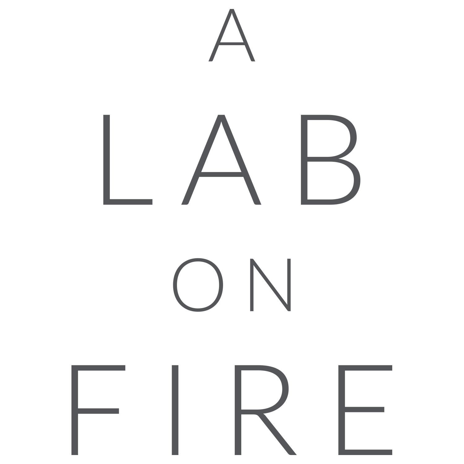 A Lab On Fire
