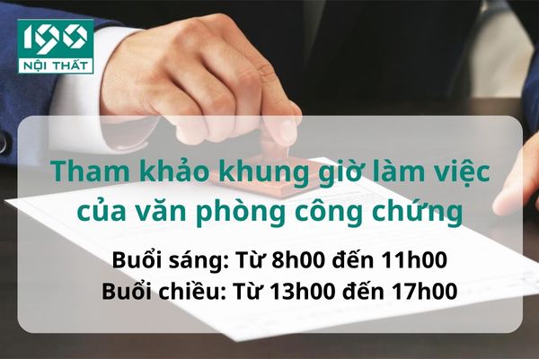 Tham khảo khung giờ làm việc của văn phòng công chứng 