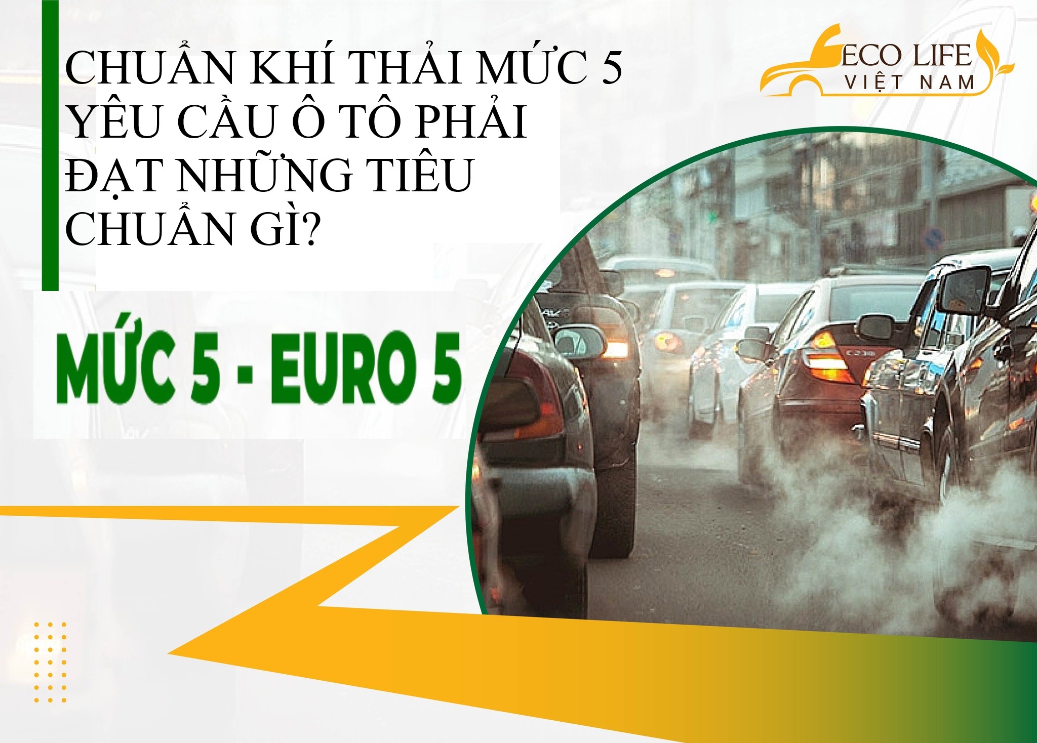 CHUẨN KHÍ THẢI MỨC 5 YÊU CẦU Ô TÔ PHẢI ĐẠT NHỮNG TIÊU CHUẨN GÌ?