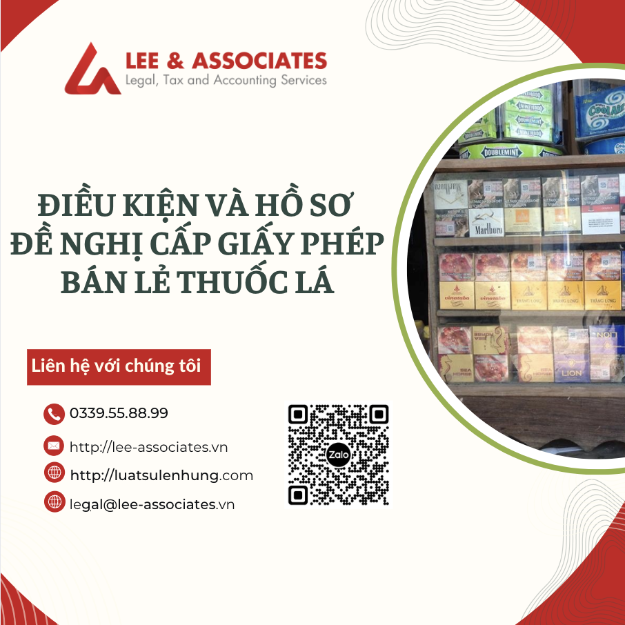 ĐIỀU KIỆN VÀ HỒ SƠ ĐỀ NGHỊ CẤP GIẤY PHÉP BÁN LẺ SẢN PHẨM THUỐC LÁ