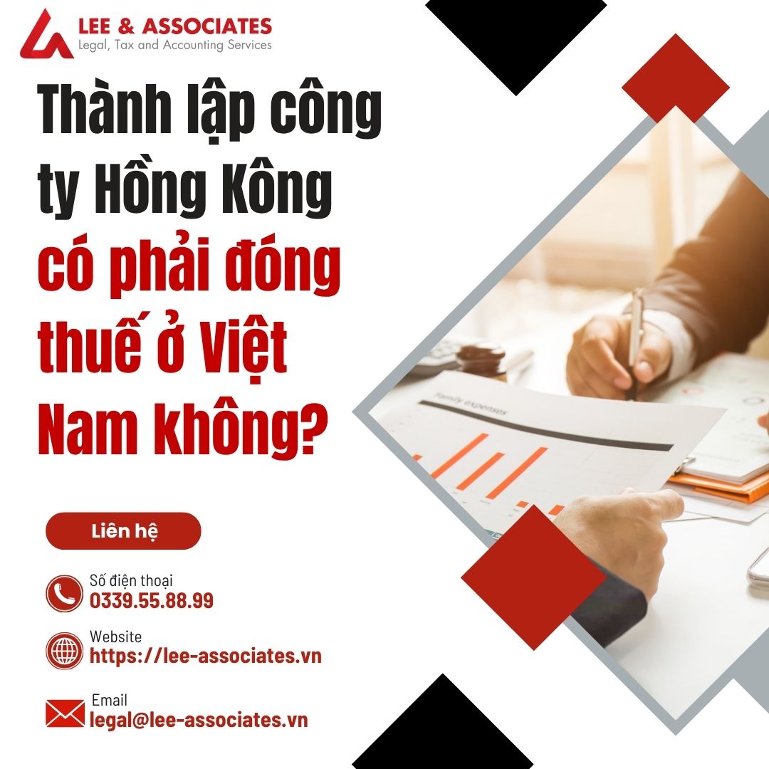 THÀNH LẬP CÔNG TY HỒNG KÔNG CÓ PHẢI ĐÓNG THUẾ Ở VIỆT NAM KHÔNG?