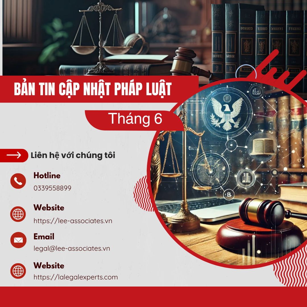 BẢN TIN CẬP NHẬT PHÁP LUẬT THÁNG 6 NĂM 2026