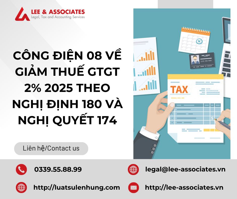 CÔNG ĐIỆN 08 VỀ GIẢM THUẾ GTGT 2% 2025 THEO NGHỊ ĐỊNH 180 VÀ NGHỊ QUYẾT 174