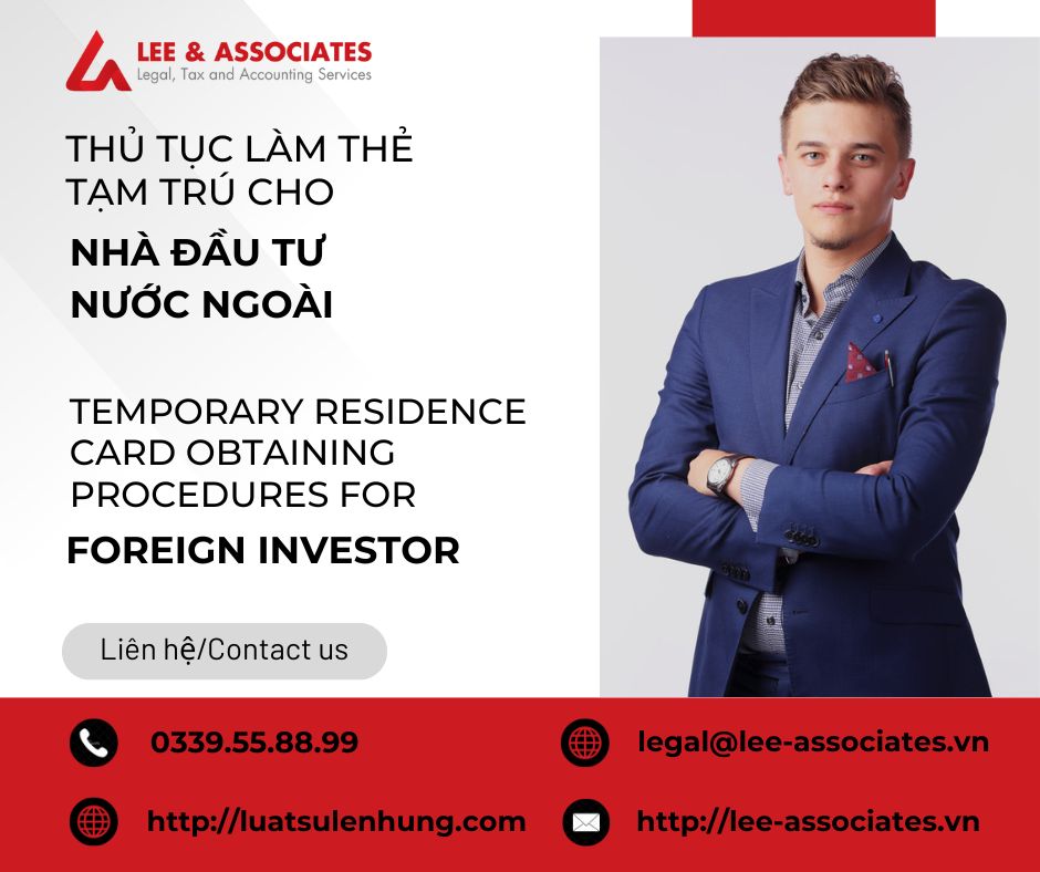 THỦ TỤC LÀM THẺ TẠM TRÚ CHO NHÀ ĐẦU TƯ NƯỚC NGOÀI